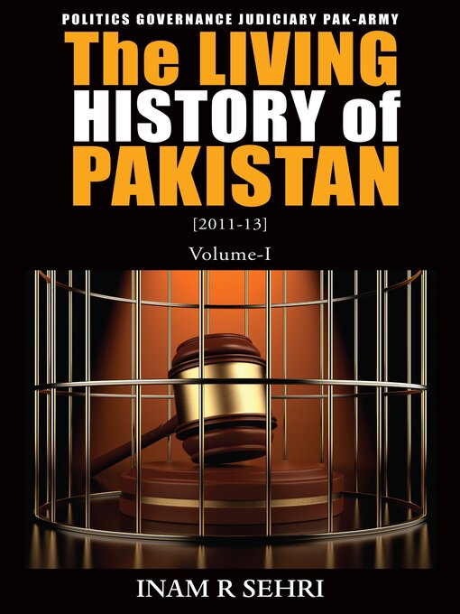 Title details for The Living History of Pakistan (2011-2013), Volume I by Inam R Sehri - Available